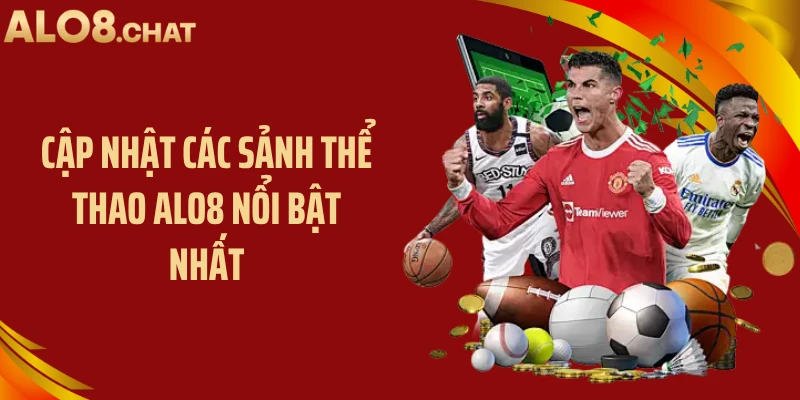 Cập nhật các sảnh thể thao ALO8 nổi bật nhất