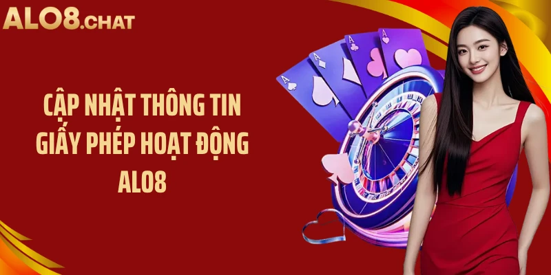 Cập nhật thông tin giấy phép hoạt động ALO8