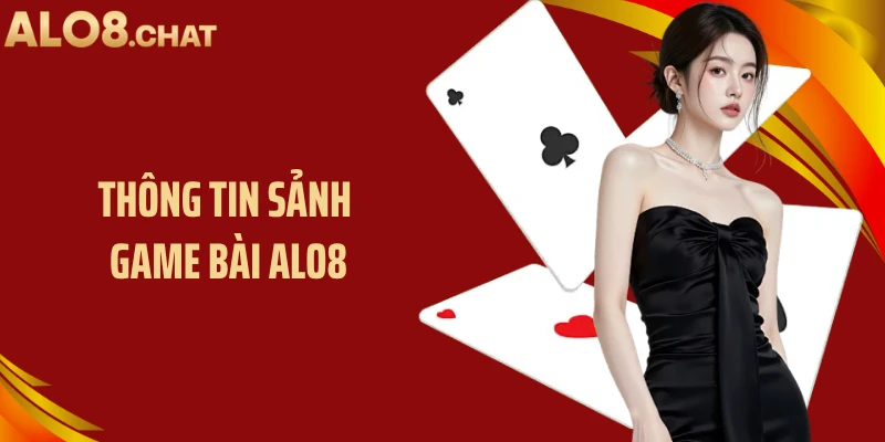 Thông tin sảnh game bài ALO8