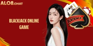 Blackjack Online Game Đỉnh Cao  Cùng Trải Nghiệm Tại ALO8