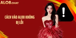 Cách Vào ALO8 Không Bị Lỗi Khi Truy Cập Hệ Thống Nhà Cái
