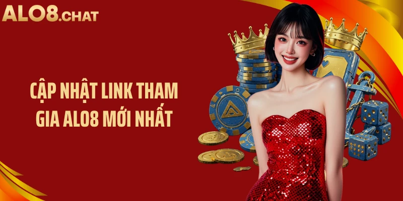Cập Nhật Link Tham Gia ALO8 Mới Nhất Ngay Hôm Nay
