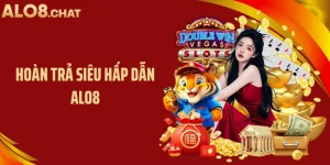 Hoàn Trả Siêu Hấp Dẫn ALO8: Hoàn Vốn Cực Cao Cho Bạn