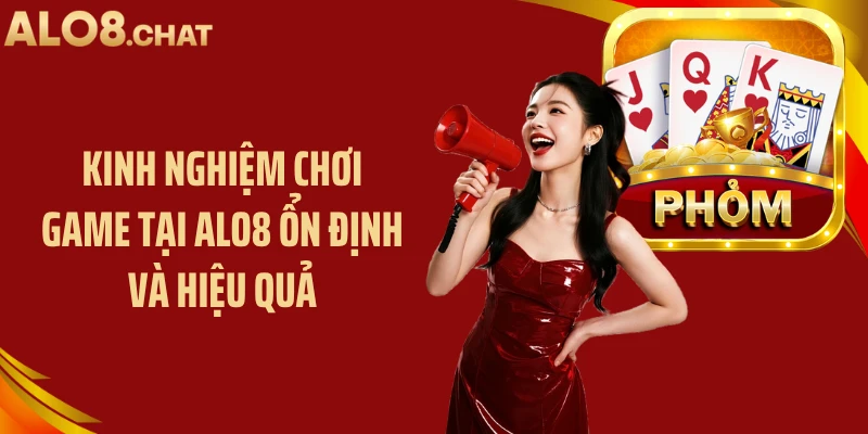 Kinh nghiệm chơi game tại ALO8 ổn định và hiệu quả
