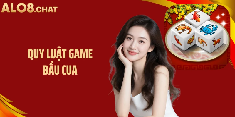 Quy Luật Game Bầu Cua ALO8: Cách Hiểu Và Ứng Dụng Hiệu Quả