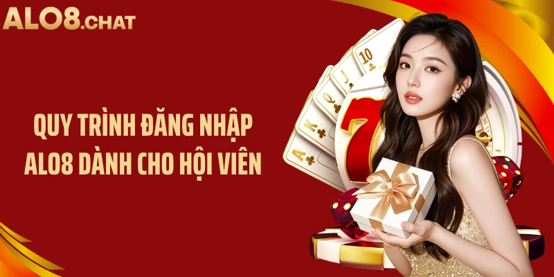 Quy trình đăng nhập ALO8 dành cho hội viên 