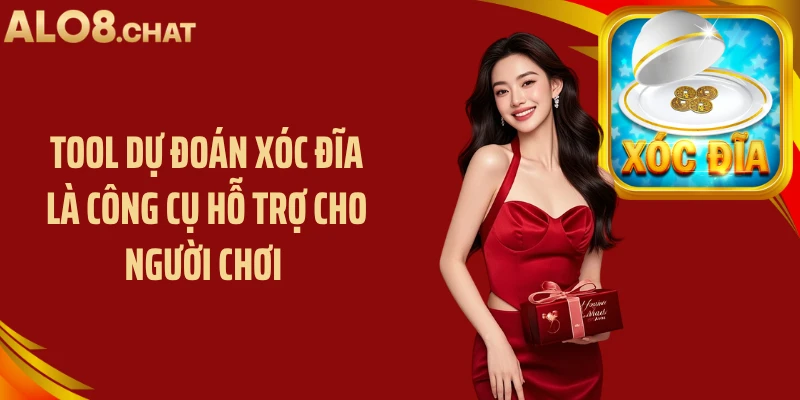 Tool dự đoán xóc đĩa là công cụ hỗ trợ cho người chơi 